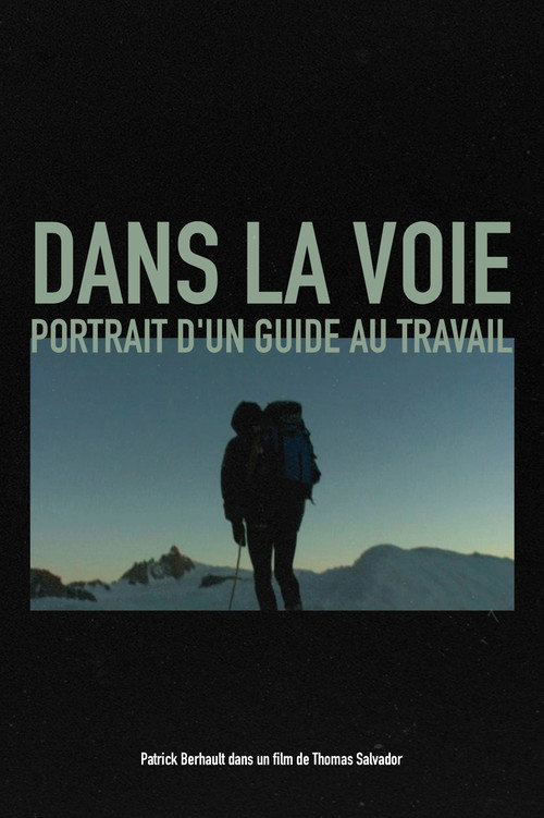 Dans la voie, Portrait d'un guide au travail Poster