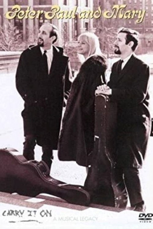 Peter, Paul & Mary: Carry It On Poster