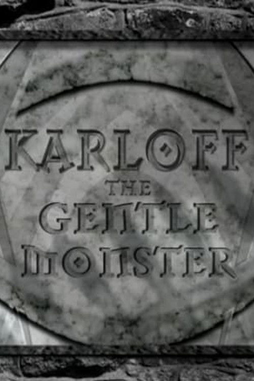 Karloff: The Gentle Monster Poster