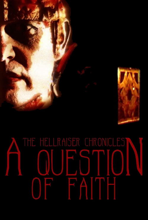 The Hellraiser Chronicles: A Question of Faith Poster