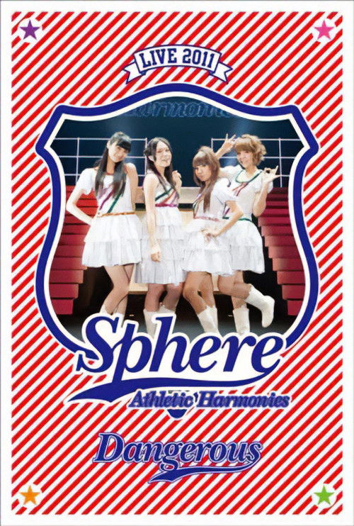 Sphere Live 2011 Athletic Harmonies - Dangerous Stage Poster