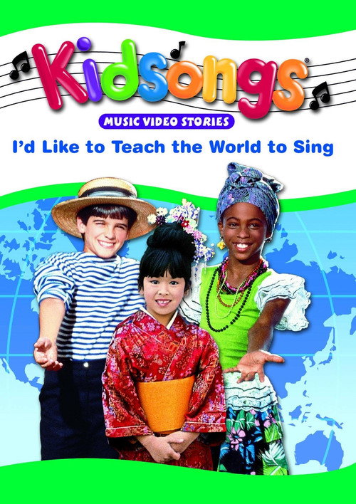 Kidsongs: I'd Like To Teach The World To Sing Poster