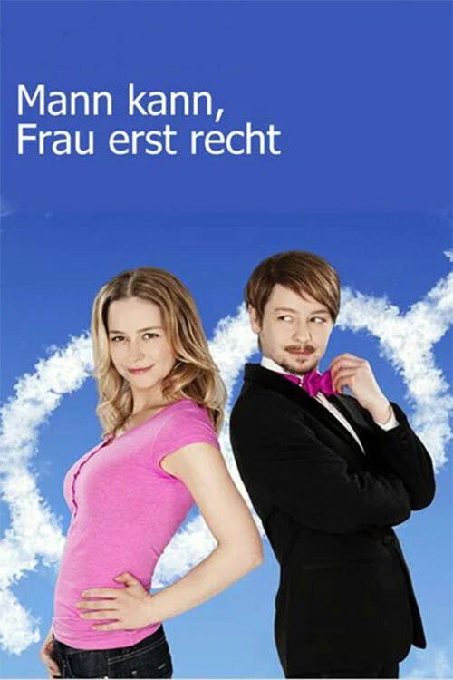 Mann kann, Frau erst recht Poster