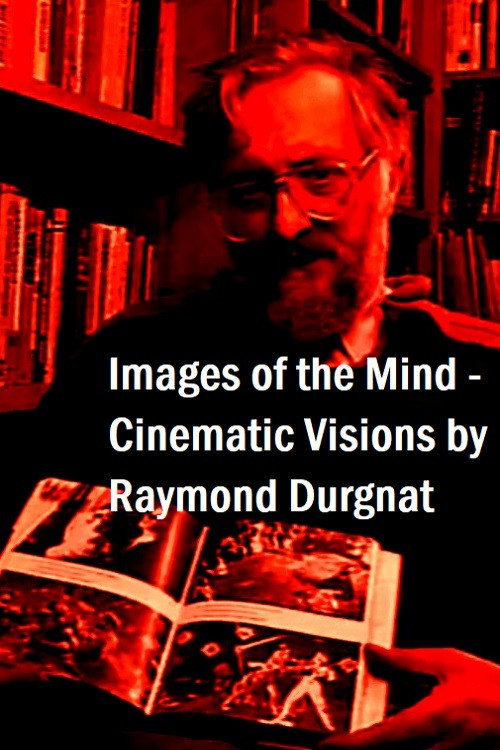 Images of the Mind: Cinematic Visions by Raymond Durgnat Poster