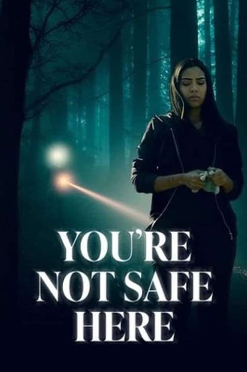 You're Not Safe Here Poster