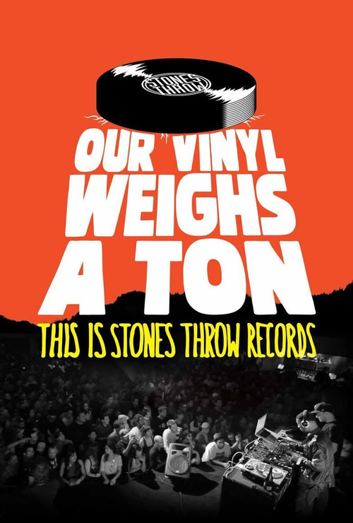 Our Vinyl Weighs a Ton: This Is Stones Throw Records Poster