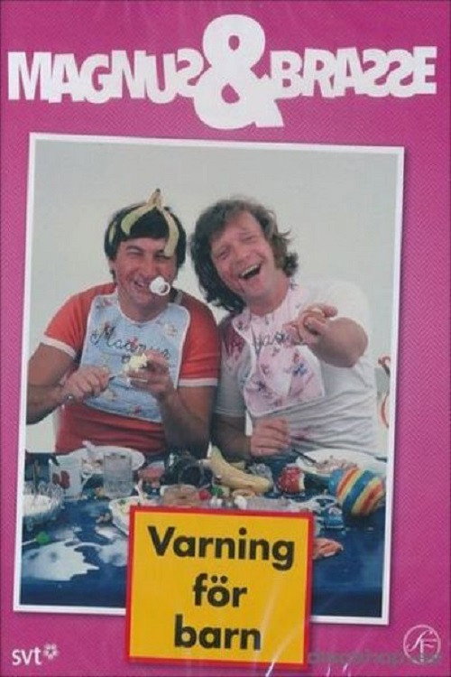 Magnus och Brasse: Varning för barn Poster