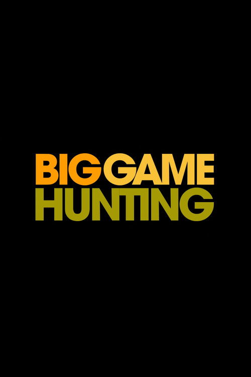 Love Big Game Hunting Poster