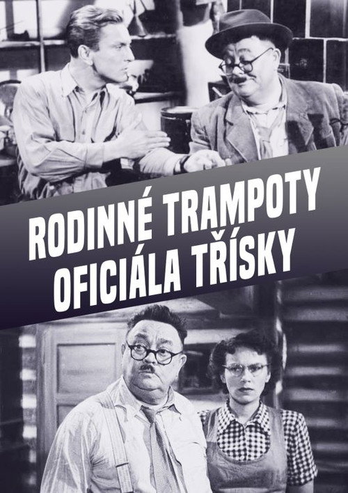 Rodinné trampoty oficiála Tříšky Poster
