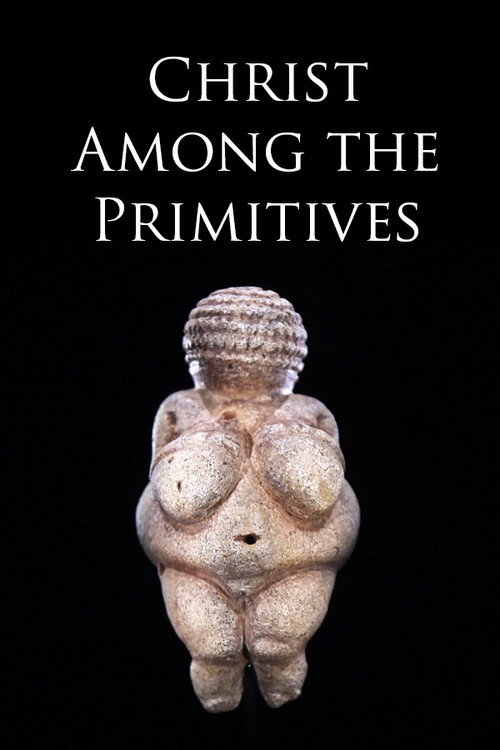 Christ Among the Primitives Poster