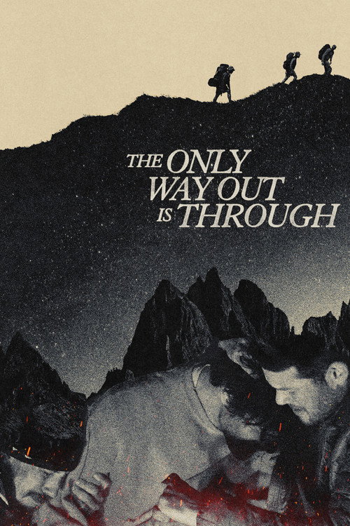 The Only Way Out Is Through Poster