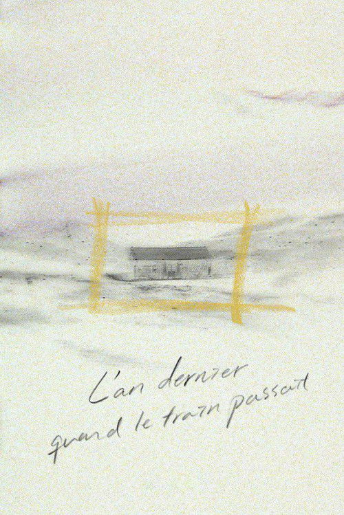 Last Year When the Train Passed By Poster