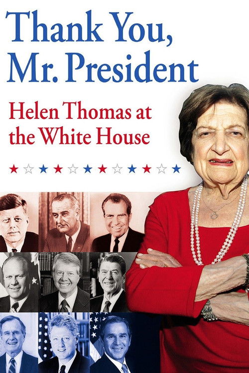 Thank You, Mr. President: Helen Thomas at the White House Poster