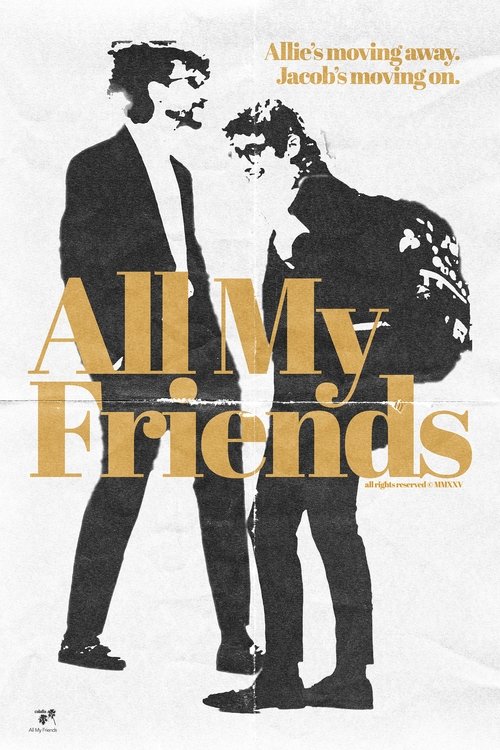 All My Friends Poster