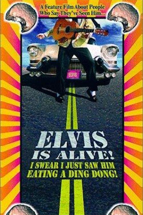 Elvis Is Alive! I Swear I Saw Him Eating Ding Dongs Outside the Piggly Wiggly's Poster