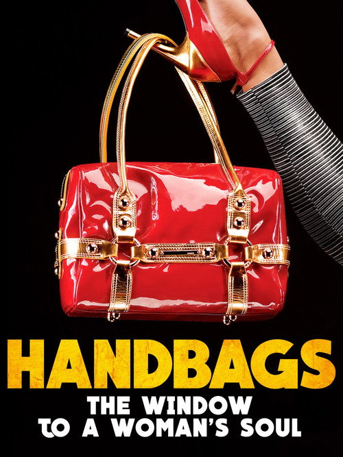 Handbags: The Window to a Woman's Soul Poster