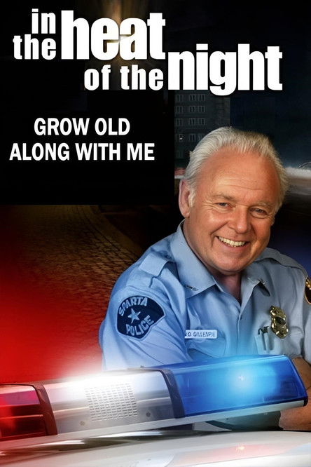 In the Heat of the Night: Grow Old Along with Me Poster