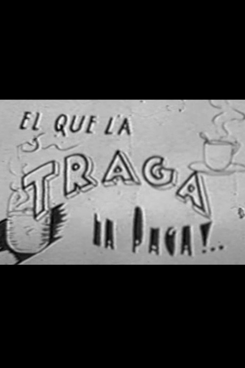 El que la traga la paga Poster