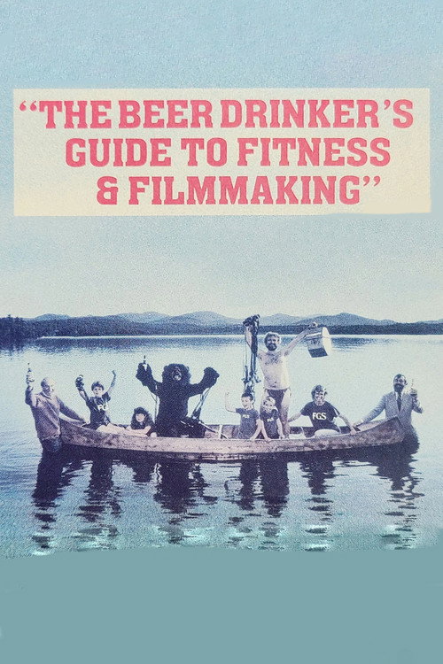 The Beer Drinker's Guide to Fitness and Filmmaking Poster