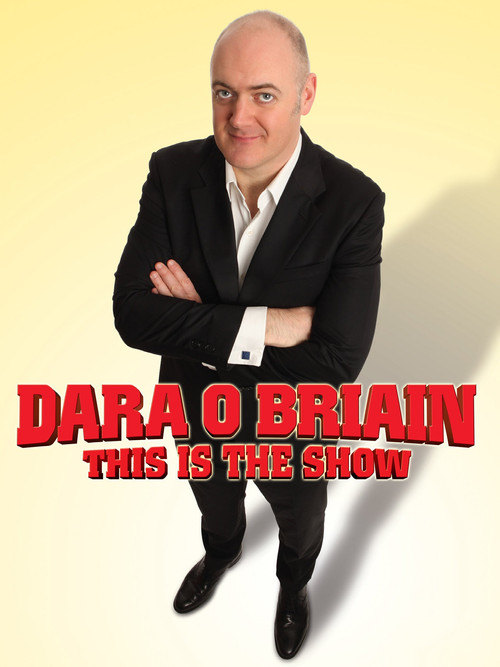 Dara Ó Briain: This Is the Show Poster