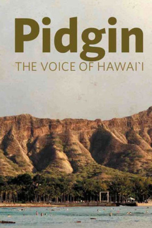 Pidgin: The Voice of Hawai'i Poster