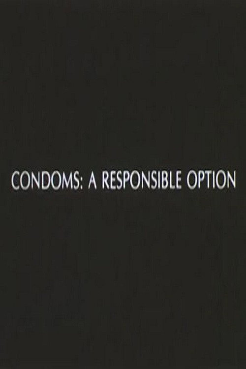 Condoms: A Responsible Option Poster