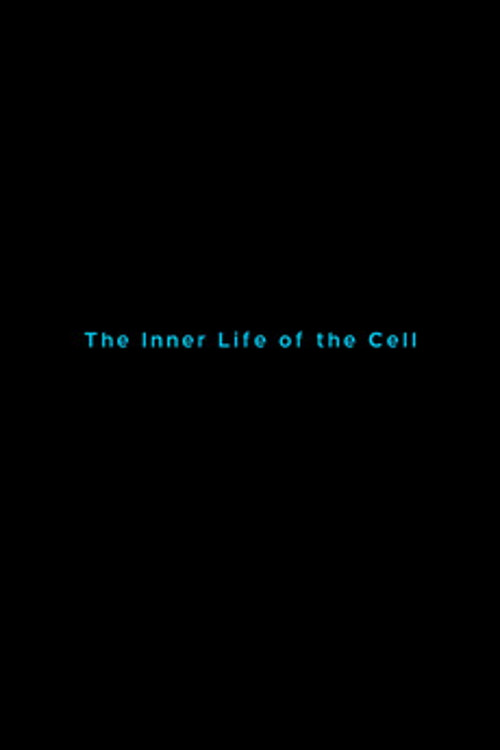 The Inner Life of the Cell Poster