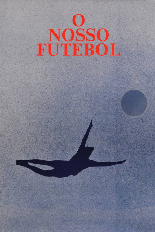 O Nosso Futebol Poster