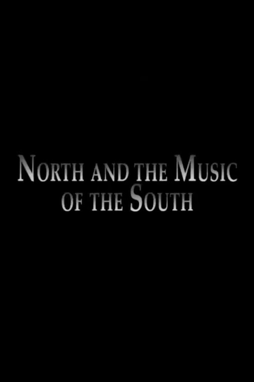 North and the Music of the South Poster
