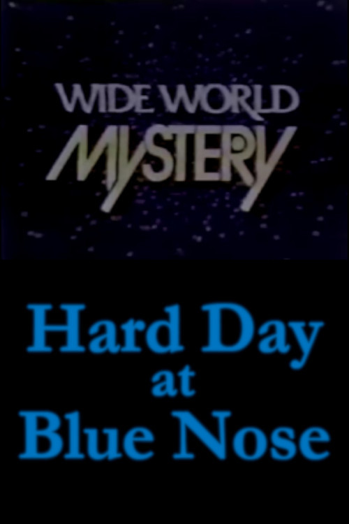Hard Day at Blue Nose Poster