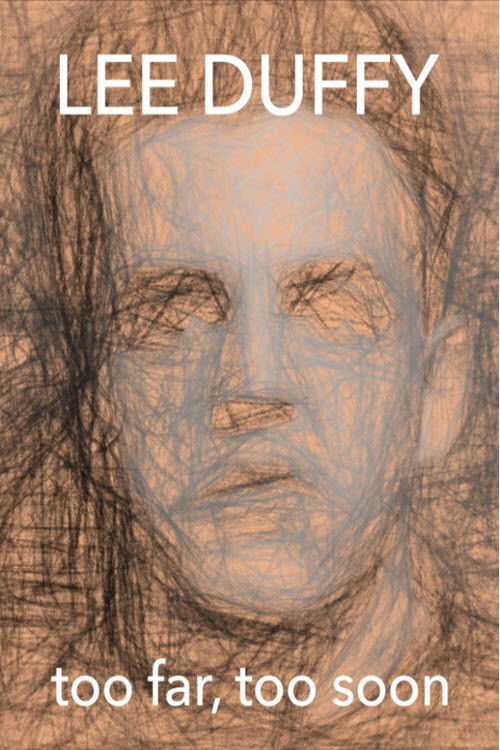 Lee Duffy: Too Far, Too Soon Poster