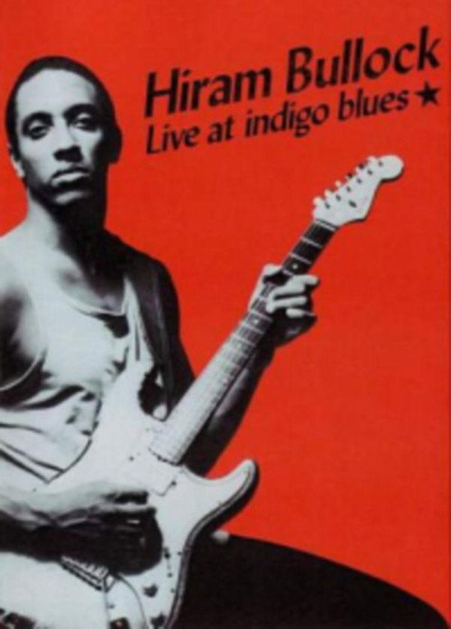 Hiram Bullock: Live At Indigo Blues Poster