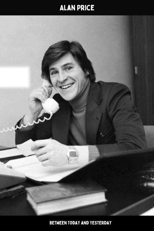 Alan Price: Between Today and Yesterday Poster