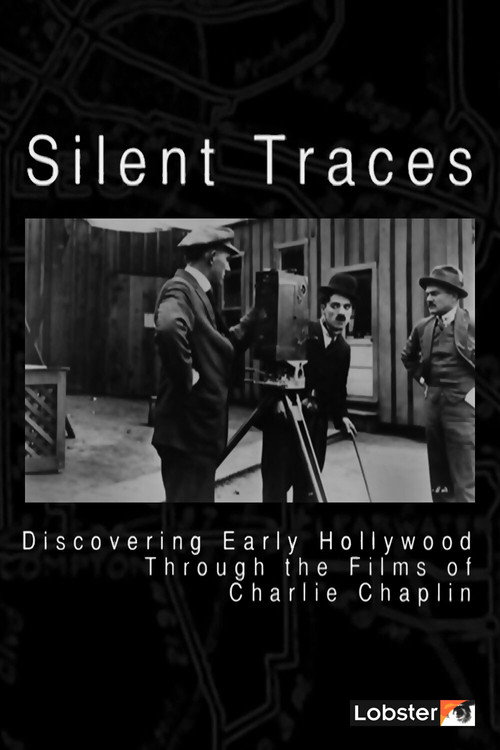 Silent Traces: Discovering Early Hollywood Through the Films of Charlie Chaplin Poster
