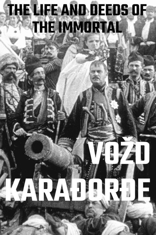The Life and Deeds of the Immortal Vožd Karađorđe Poster