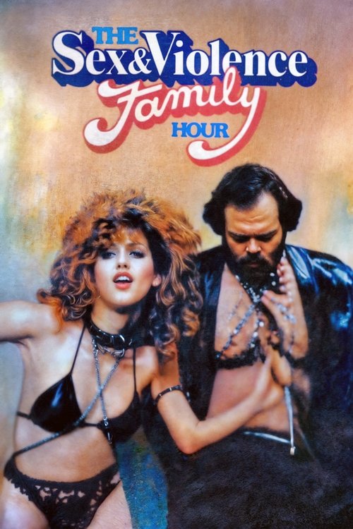 The Sex and Violence Family Hour Poster