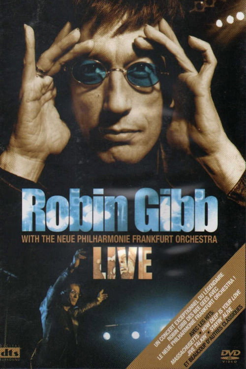 Robin Gibb with the Neue Philharmonie Frankfurt Orchestra - Live Poster