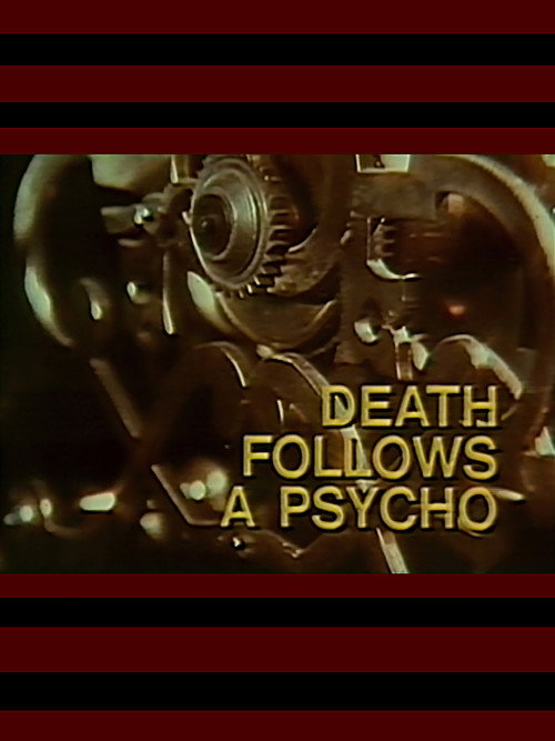 Death Follows a Psycho Poster