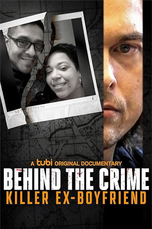 Behind the Crime: Killer Ex-Boyfriend Poster