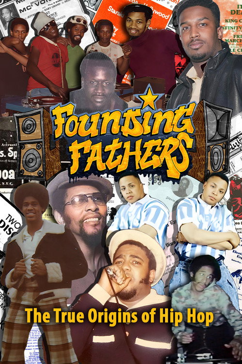 Founding Fathers: The Untold Story of Hip Hop Poster