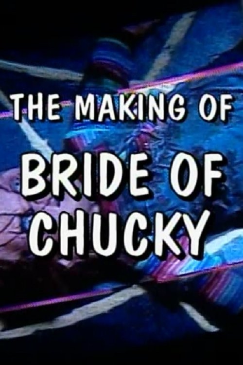 Spotlight on Location: The Making of Bride of Chucky Poster