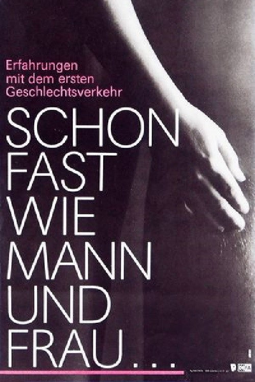 Schon fast wie Mann und Frau - Erfahrungen mit dem ersten Geschlechtsverkehr Poster