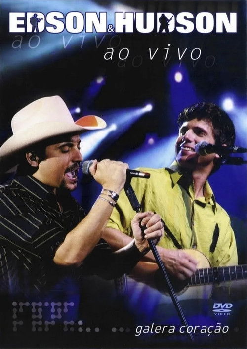 Edson & Hudson - Ao Vivo Galera Coração Poster
