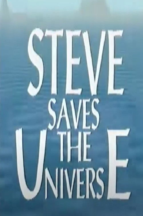 Steve Saves the Universe Again Poster