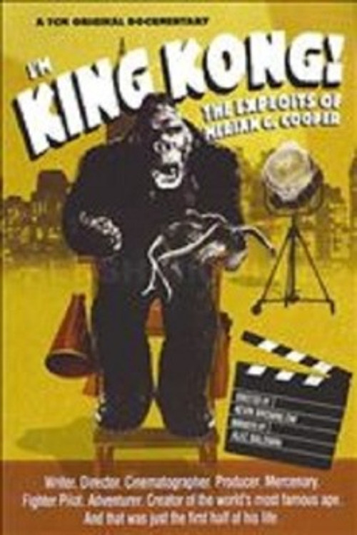 I'm King Kong!: The Exploits of Merian C. Cooper Poster