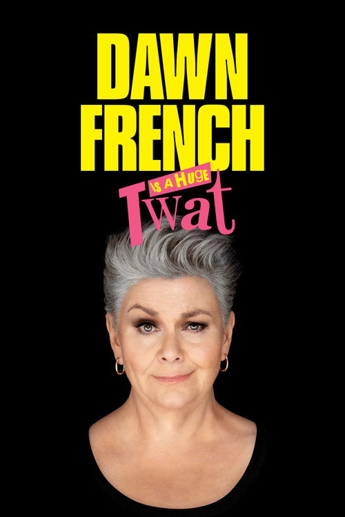 Dawn French Is a Huge Twat Poster