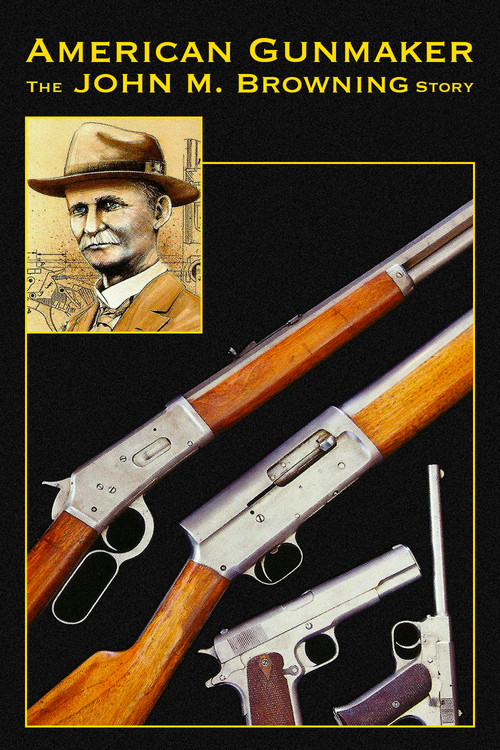 American Gunmaker: The John M. Browning Story Poster