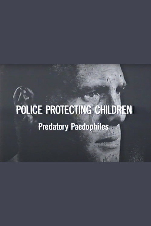 Police Protecting Children - Predatory Paedophiles Poster