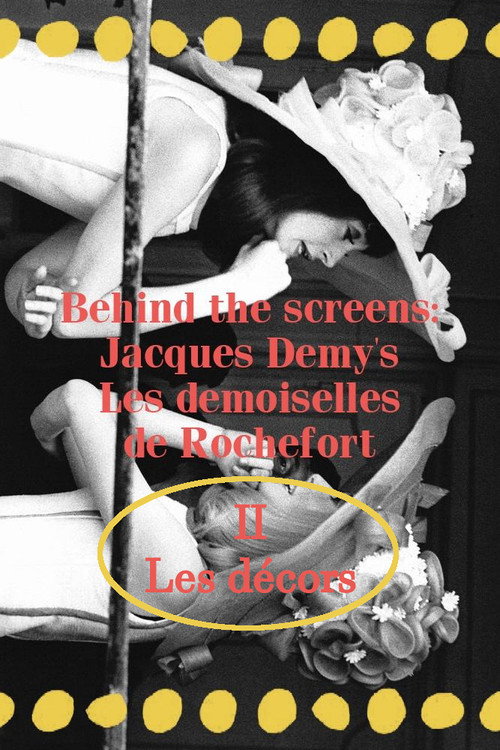 Behind the screens : Jacques Demy’s Les demoiselles de Rochefort - Les décors Poster