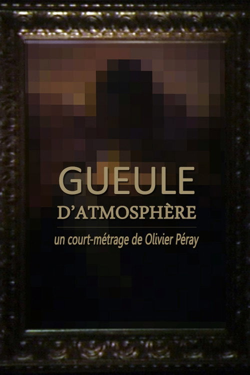 Gueule d'atmosphère Poster